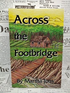 ACROSS THE FOOTBRIDGE By Martha Jons' - Imagen 1 de 12
