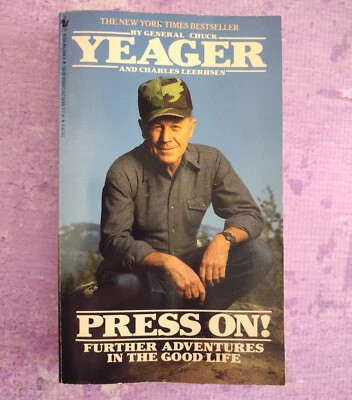 Press On! by General Chuck Yeager and Charles Leerhsen Good Life Paperback 1990 - Image 1 of 4