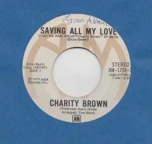 45 RPM- 7'' - CHARITY BROWN / SAVING ALL MY LOVE - FAMILY MAN - Picture 1 of 2