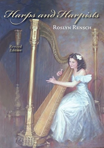 HARPS AND HARPISTS, REVISED EDITION By Roslyn Rensch - Hardcover **BRAND NEW** - Image 1 of 1