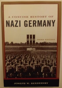 A Concise History of Nazi Germany by Joseph W. Bendersky Third Edition (2007) - Picture 1 of 2