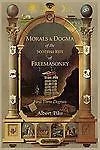 Morals and Dogma of the Ancient and Accepted Scottish Rite of Freemasonry : First Three Degrees by Albert Pike (2011, Trade Paperback)