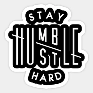 Stay Humble Hustle Work Hard Zitat Vinyl Aufkleber Dekor Laptop Motivation Sticker  - Bild 1 von 2