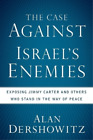 Alan Dershowitz The Case Against Israel's Enemies (Paperback)