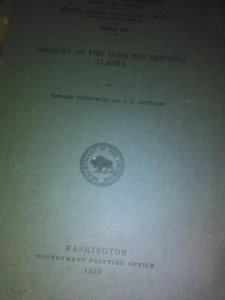 Geology of the york tin deposits Alaska Edward steidtmann 1922 rare bulletin 733 - Imagen 1 de 1