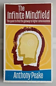 The Infinite Mindfield by Anthony Peake - Picture 1 of 4
