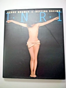 I. N. R. I., by Serge Bramly & Bettina Rheims. 1999 HC. Contemporary Photography - Bild 1 von 4