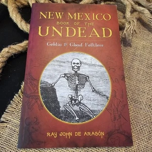 New Mexico Book of the Undead:: Goblin & Ghoul Folklore (American Legends) by de - Picture 1 of 6