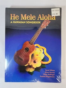He Mele Aloha A Hawaiian Songbook By Carol Wilcox, Kimo Hussey + *NEW* - Imagen 1 de 6