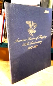 AMERICAN BUREAU OF SHIPPING 125th ANNIVERSARY 1862-1987 - Picture 1 of 2