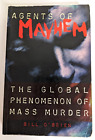 Agents Of Mayhem The Global Phenomenon Of Mass Murder By Bill O'brien 2000