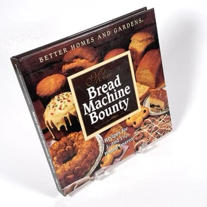 More Bread Machine Bounty by Better Homes & Gardens Editors Hardcover VG - Picture 1 of 6