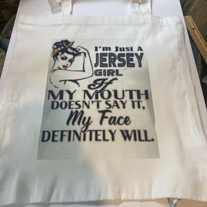 Tragetasche Canvas mit I’m Just A Jersey Girl If My Mouth Doesn’t Say It!! - Bild 1 von 7