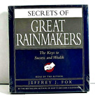 Secrets of the Great Rainmakers: Keys to Success & Wealth Jeffrey J Fox Audio