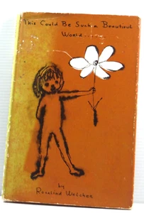 This Could be Such a Beautiful World Book Hardcover By Rosalind Welcher Vintage - Picture 1 of 12