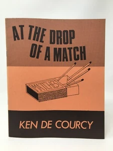KEN DE COURCY At The Drop Of A Match Supreme Magic Company Softcover - Bild 1 von 2