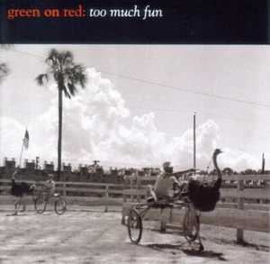 GREEN ON RED Too Much Fun CD 1992 China Records Import RARE OOP HTF Offbeat - Picture 1 of 1