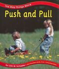 Push and Pull (The Way Things Move) - Saunders-Smith, Gail|Schaefer, Lola M....