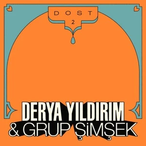 Derya Yildirim & Grup Simsek Dost 2 1LP Schwarz Vinyl 2022 Bongo Joe BJR079 - Picture 1 of 1