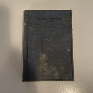 The Oregon Trail - Parkman - Merrills English Texts - 1910 - Imagen 1 de 9
