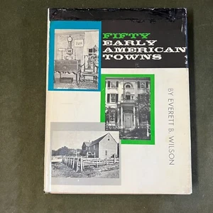 Fifty Early American Towns By Everett B. Wilson 1966 Very Nice - Picture 1 of 19