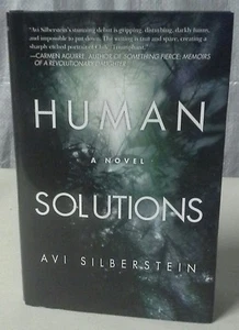 HUMAN SOLUTIONS - AVI SILBERSTEIN (HARDCOVER) NEW A NOVEL - Imagen 1 de 5