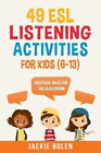 Jackie Bolen 49 Esl Listening Activities For Kids 6 13 Poche