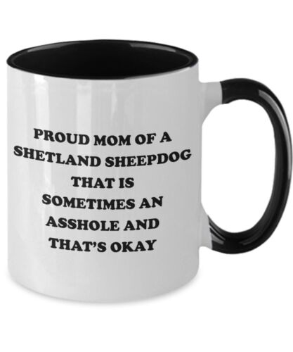 Shetland Sheepdog Dog Mom Mug Shetland Sheepdog Mom Gift Shetland Sheepdog Gifts