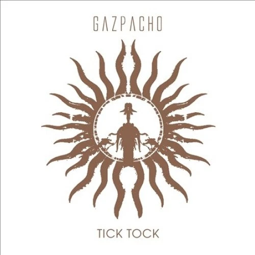 Tick Tock Von Gazpacho Edel