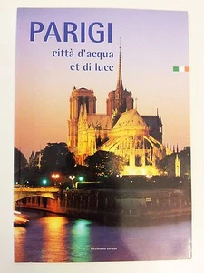 PARIGI – CITTA' D'ACQUA E DI LUCE - EDITIOND DU CURIEUX - Picture 1 of 1
