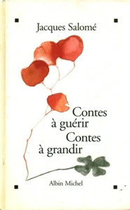 Livre contes à guérir contes à grandir Jacques Salomé Albin Michel 1993 book - Picture 1 of 2