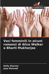 Voci femminili in alcuni romanzi di Alice Walker e Bharti Mukherjee by Dolly Sha - Picture 1 of 1