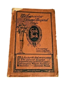 VTG 1912 LANCASTER GENERAL HOSPITAL PA Cookbook Advertising Recipes 1st Edition - Picture 1 of 12
