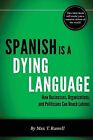 Spanish Is Dying Language How Businesses Organizations P By Russell Max T