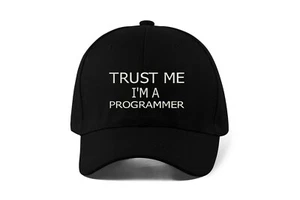 Trust Me I Am Programmer Embroidered Baseball Cap Dad Hat Sportswear - Picture 1 of 4