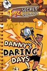 Danny&#39;s Daring Days (Topz Secret Di..., Alexa Tewkesbur