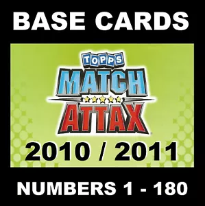 Match Attax 2010/11 10/11 Premier League BASE CARDS 2010 / 2011 TOPPS 1-180 - Picture 1 of 181