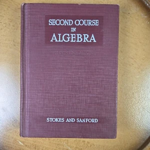 A Second Course In Algebra By Stokes And Sanford 1937 EUC VTG - Picture 1 of 14