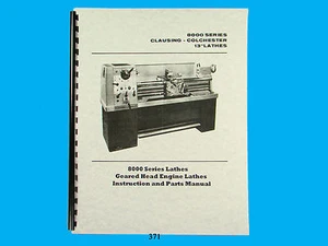 Clausing Colchester 13" Lathe 8000 Series Instruction & Parts List Manual *371 - Picture 1 of 4