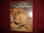 Harrington, Paula. Looking Ahead. Guide Dogs for the Blind.  1990. Illustrated i