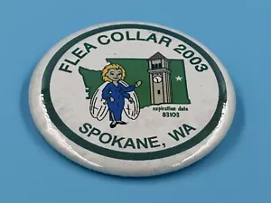 Rare “Flea Collar 2003 Spokane Washington” Pin Button 2.25” Pinback Badge - Picture 1 of 3
