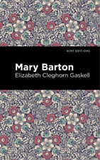 Elizabeth Cleghorn Gaskell Mary Barton (Hardback) Mint Editions (UK IMPORT)