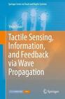 Tactile Sensing Information And Feedback Via Wave Propagation By Yitian Shao 