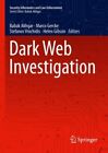 Dark Web Investigation, Hardcover by Akhgar, Babak (EDT); Gercke, Marco (EDT)...