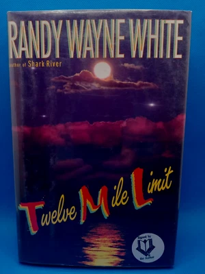 Twelve Mile Limit by Randy Wayne White (2002 1st Ed., Hardcover) Signed - Image 1 of 4