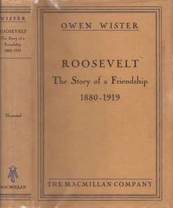 Owen Wister / Roosevelt The Story of A Friendship 1880-1919 1930 Biography - Picture 1 of 1