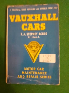 Vauxhall Cars: Praktischer Leitfaden von 1933 (F.A. Stepney Acres - 1961) - Bild 1 von 2