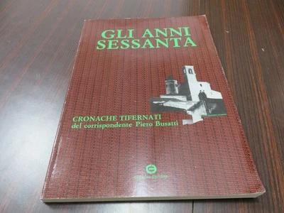Piero Busatti - cronache Tifernati - Gli anni sessanta - Cerboni editore 1990 - Immagine 1 di 4