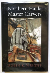 Northern Haida Master Carvers (2001) HC Robin K. Wright U of Washington Press - Bild 1 von 3