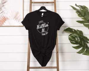 Killin it every damn day T-Shirt - Bild 1 von 28